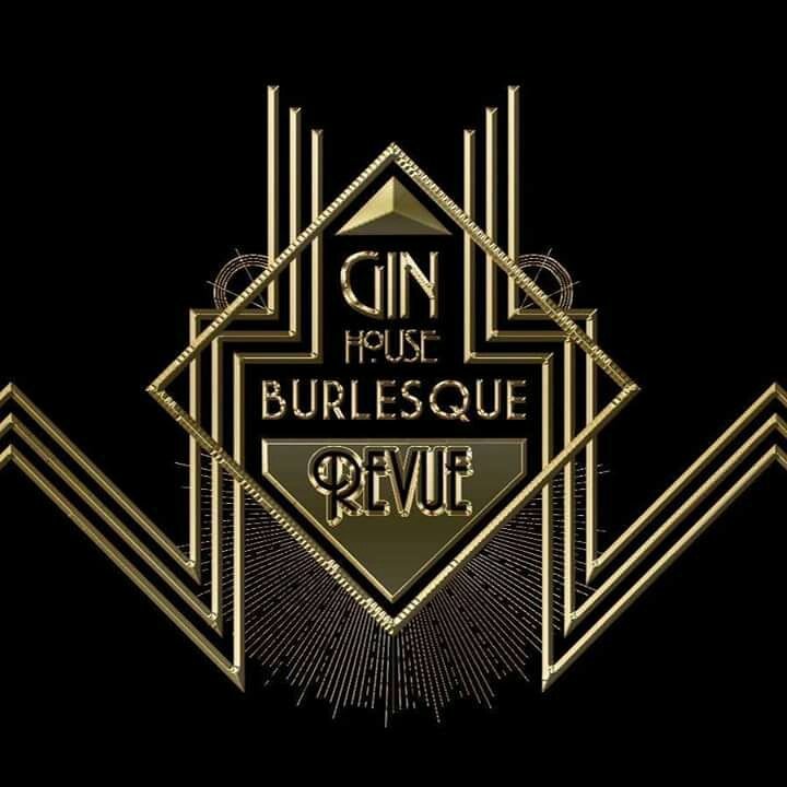 Gin House?Burlesque Revue