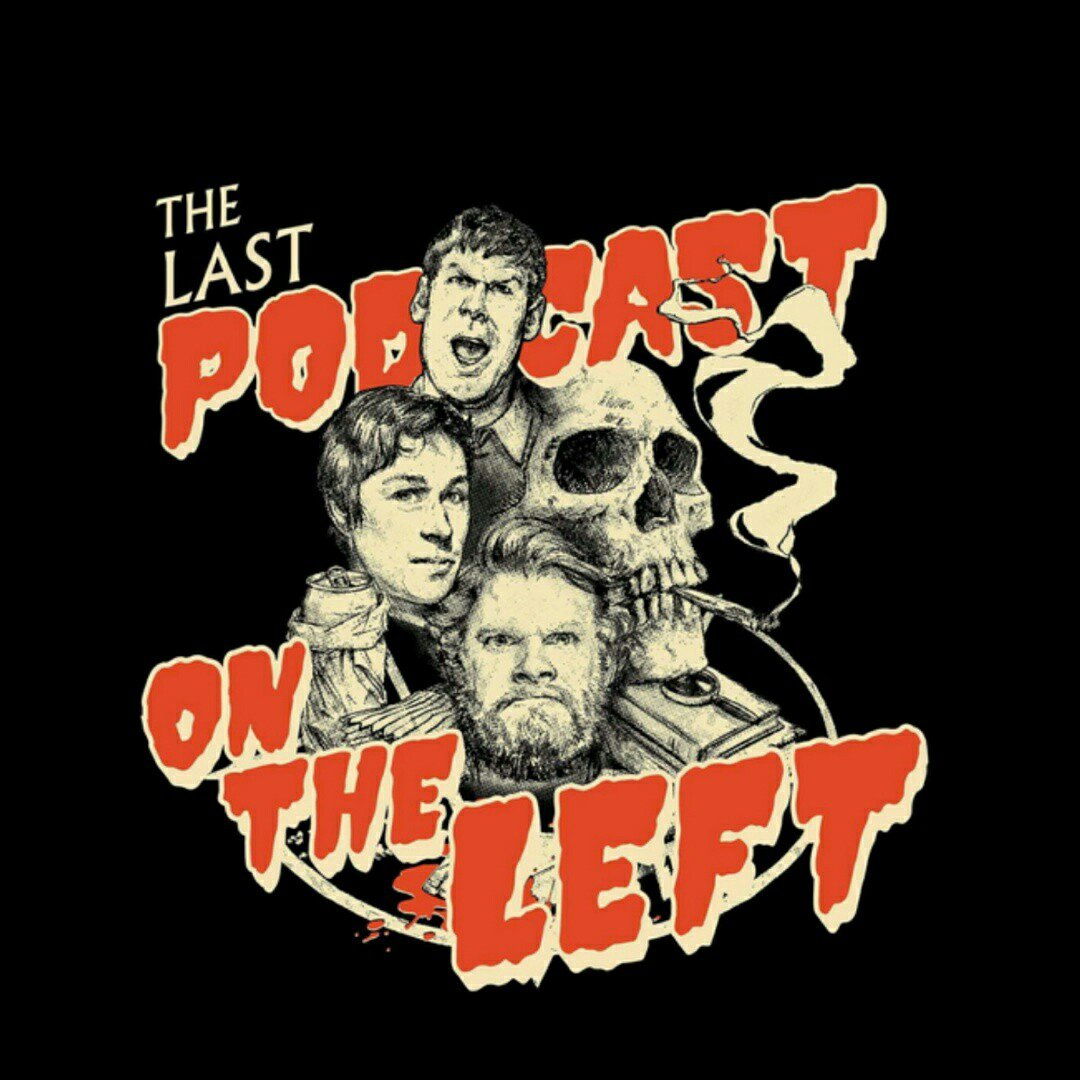 Last Podcast On The Left