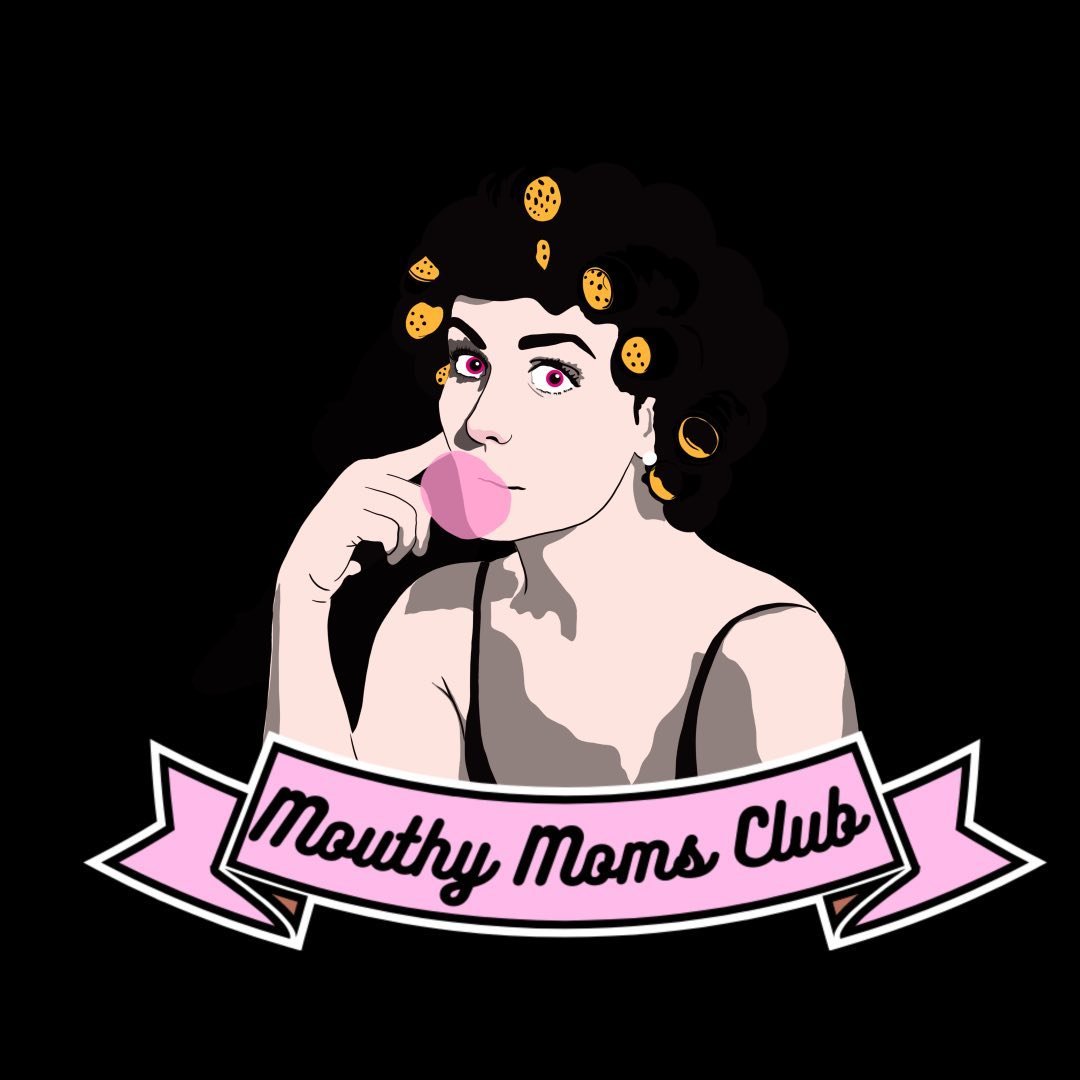 Mouthy Moms Club