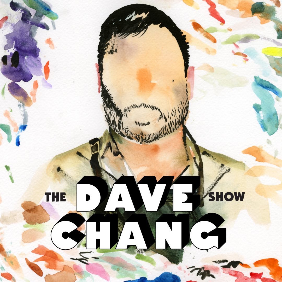 Dave Chang Show