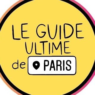 LE GUIDE ULTIME DE PARIS