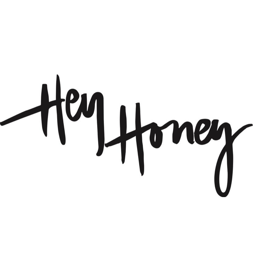 HEY HONEY