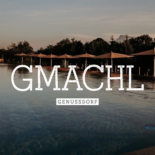 Genussdorf GMACHL