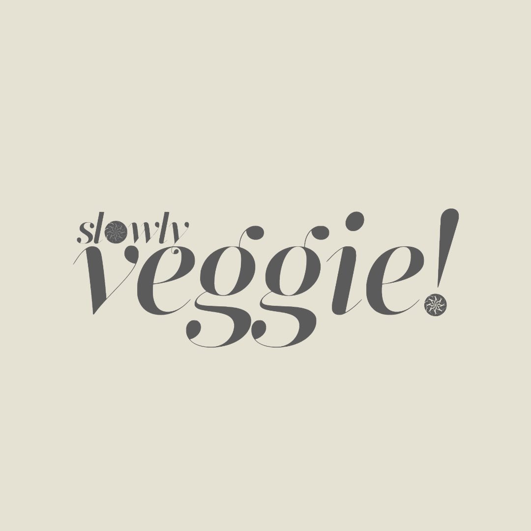 Slowly Veggie!