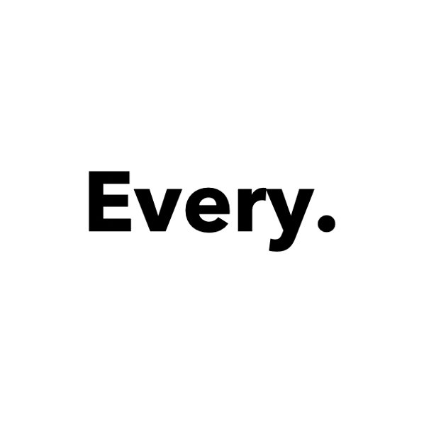 Every.