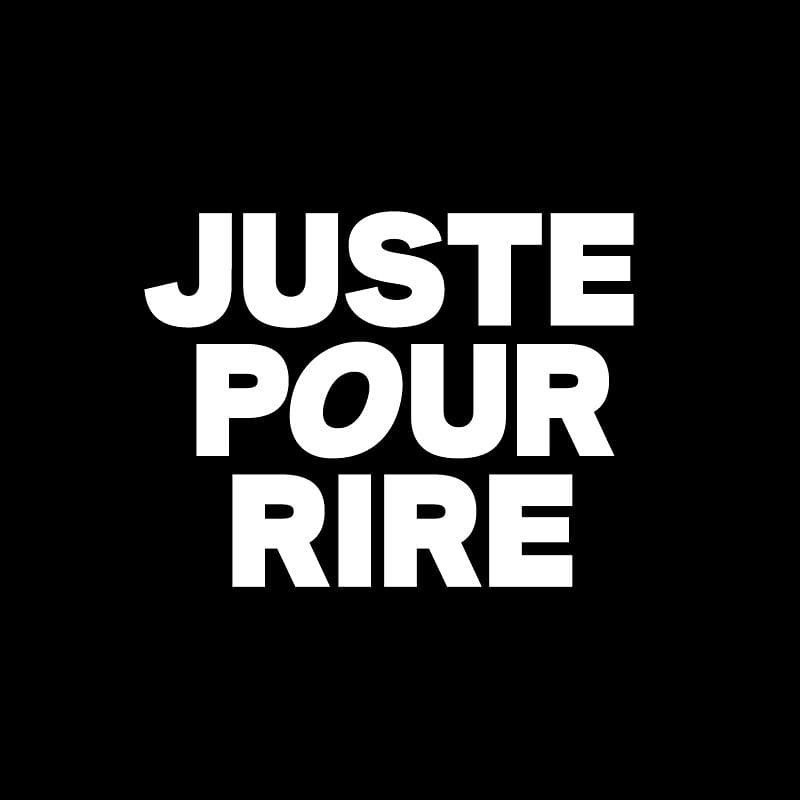 Juste Pour Rire