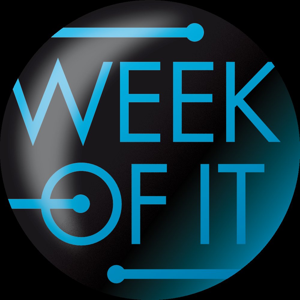 WEEK OF IT