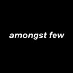 Amongst Few™
