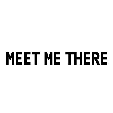 Meet Me There