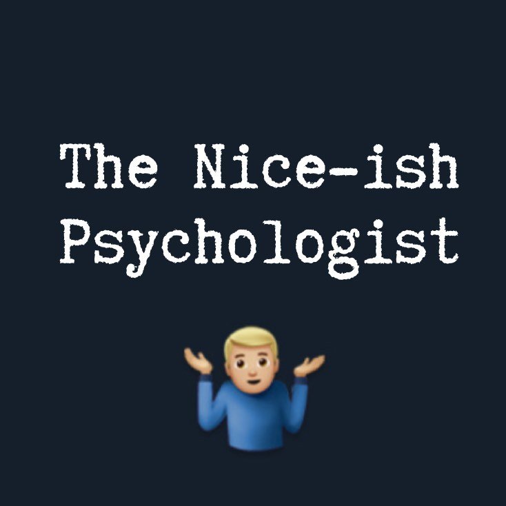 The Nice-ish Psychologist