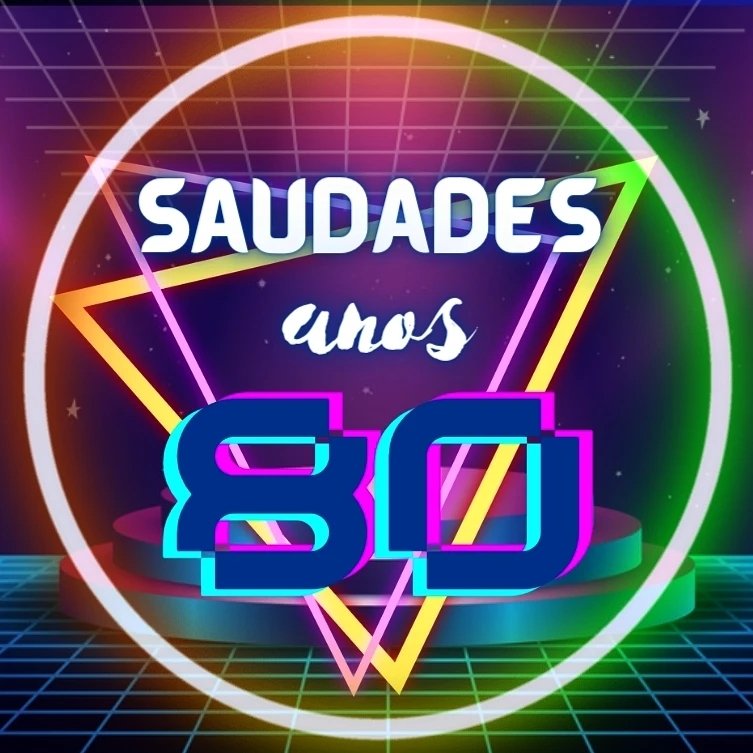 Saudades Anos 80 Nostalgia