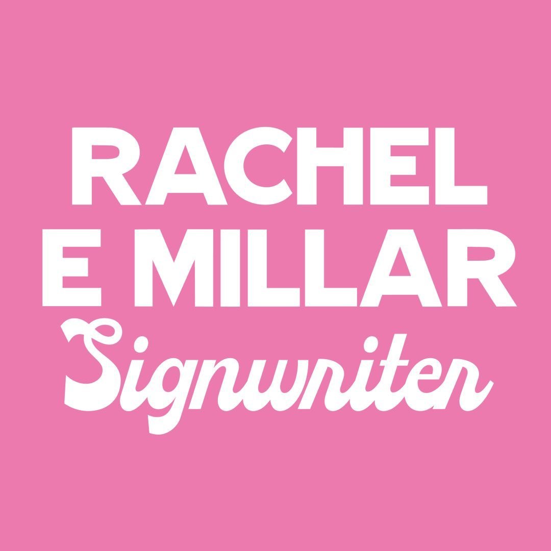 Rachel E Millar | Signwriter