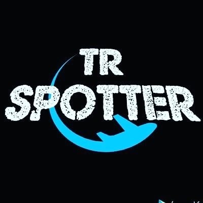 🇹🇷TR SPOTTER🇹🇷