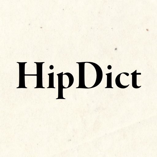 HipDict - Definition By You