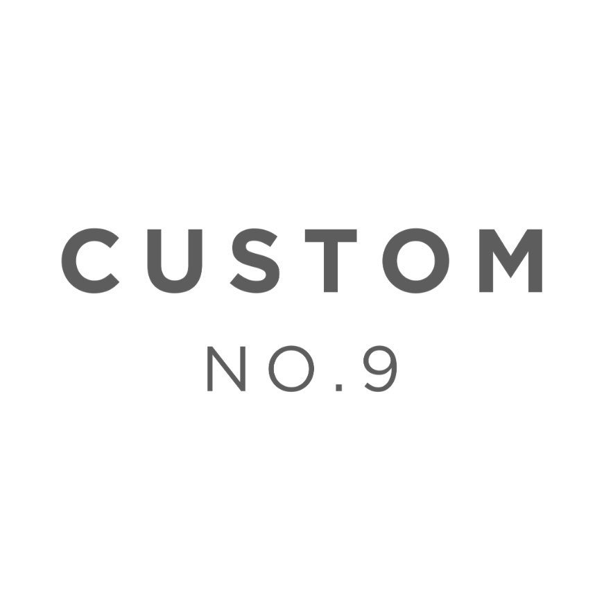 CUSTOM NO.9