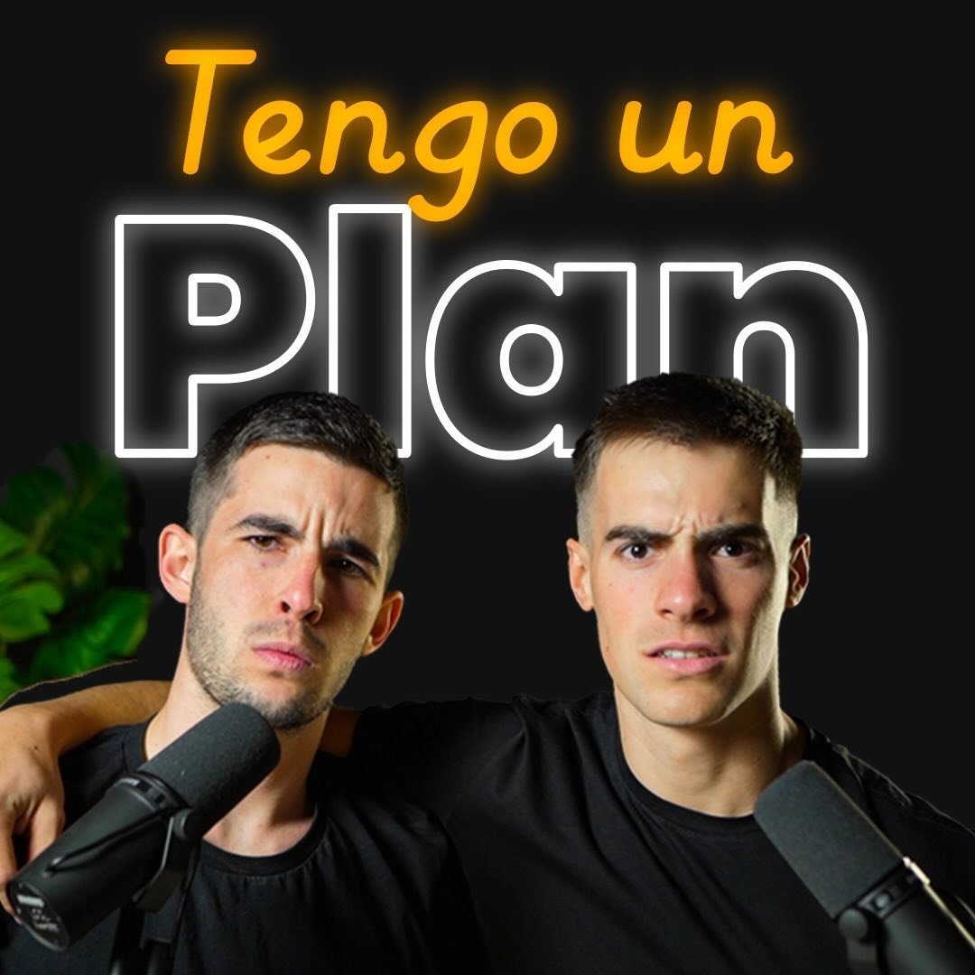 Tengo Un Plan - Podcast