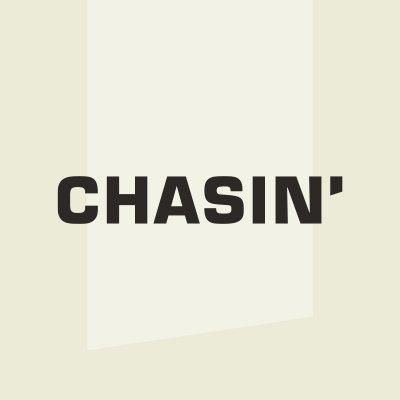 CHASIN'