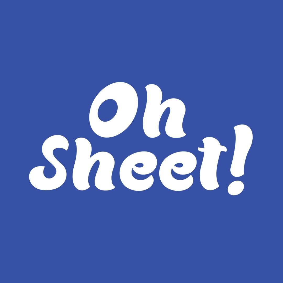 Oh Sheet!