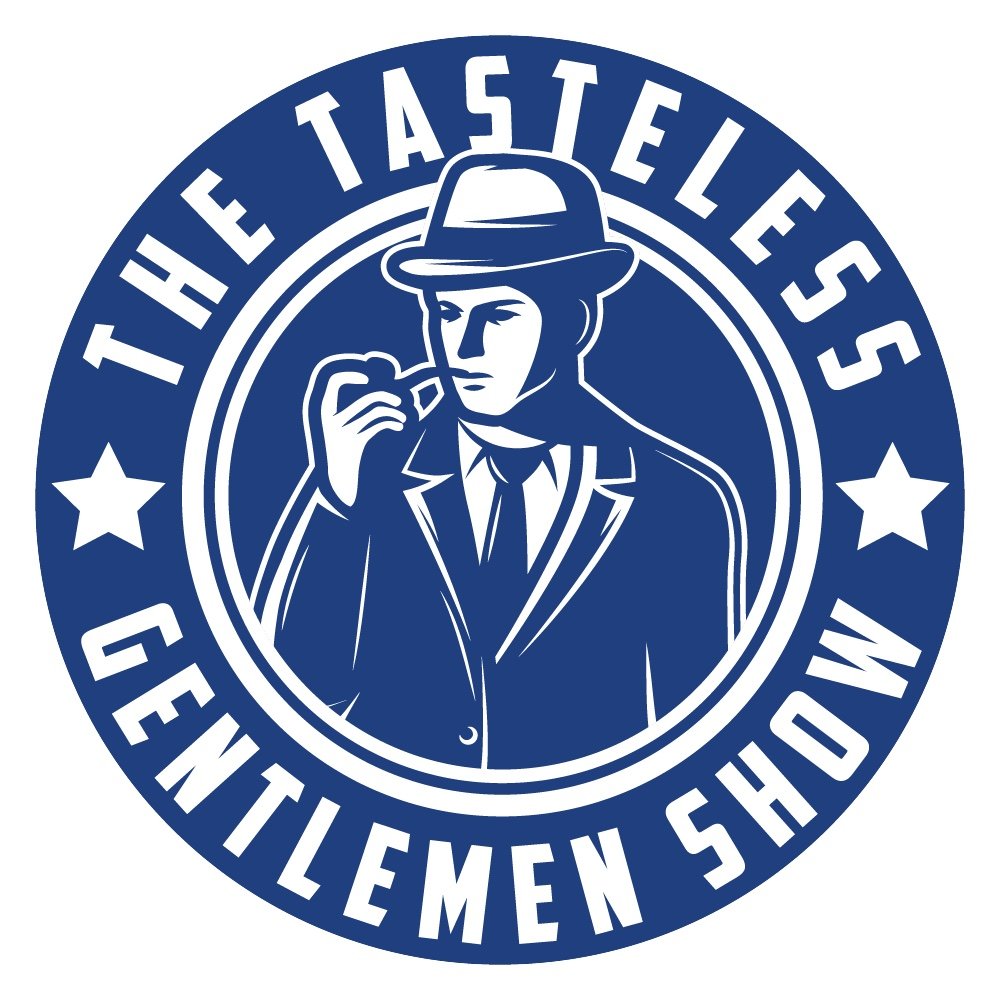 The Tasteless Gentlemen Show