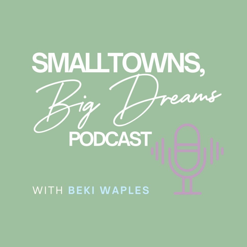 Beki Waples | Entrepreneur & Small Town Podcast