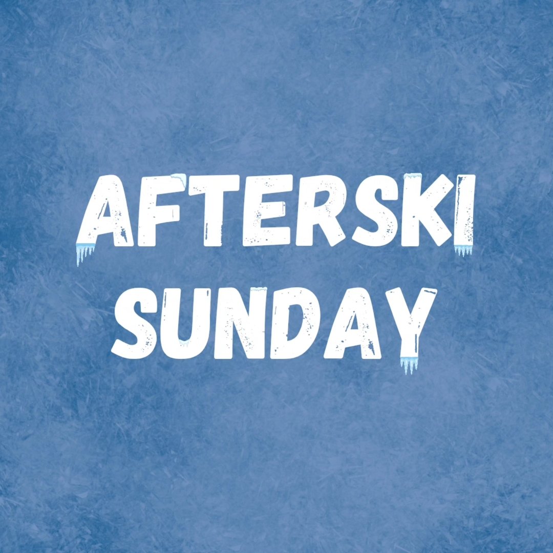 Afterski Sunday