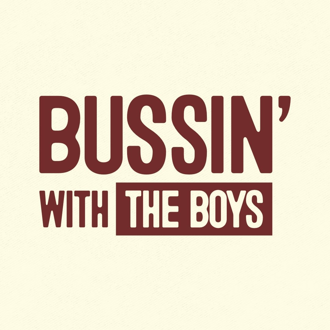 Bussin' With The Boys