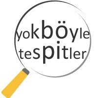 Yok Böyle Tespitler !