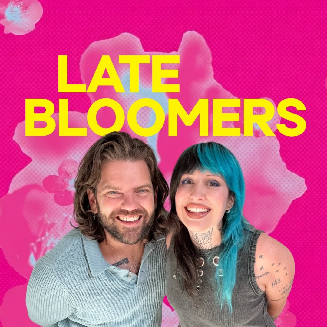 LATE BLOOMERS 🌸