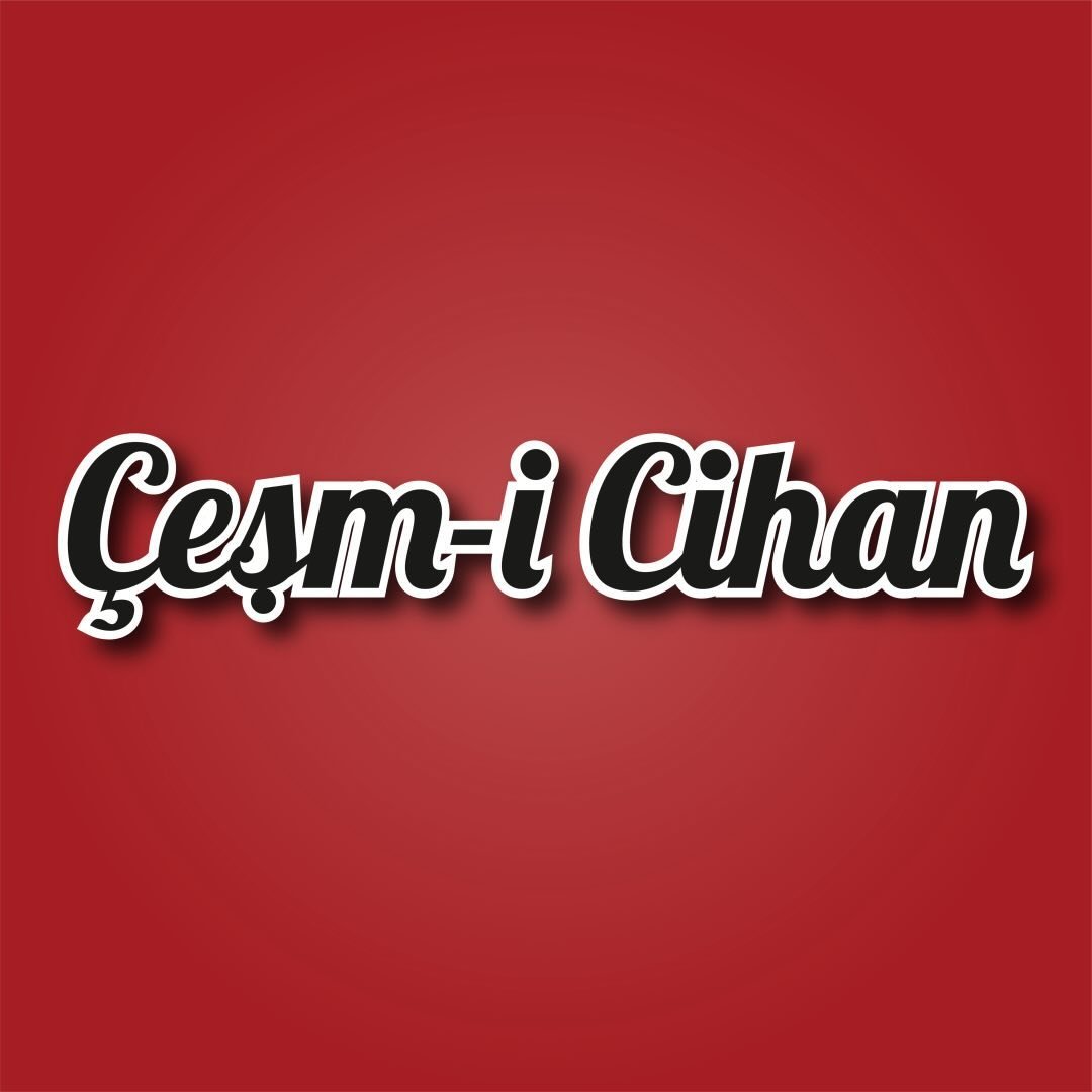 Çeşm-i Cihan / Sinan Mutlu