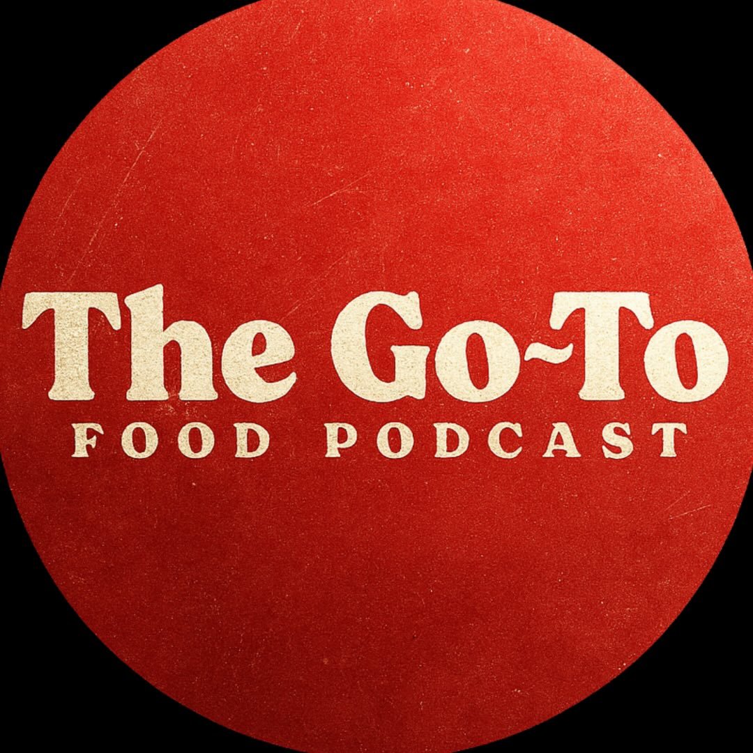 The Go To Food Podcast