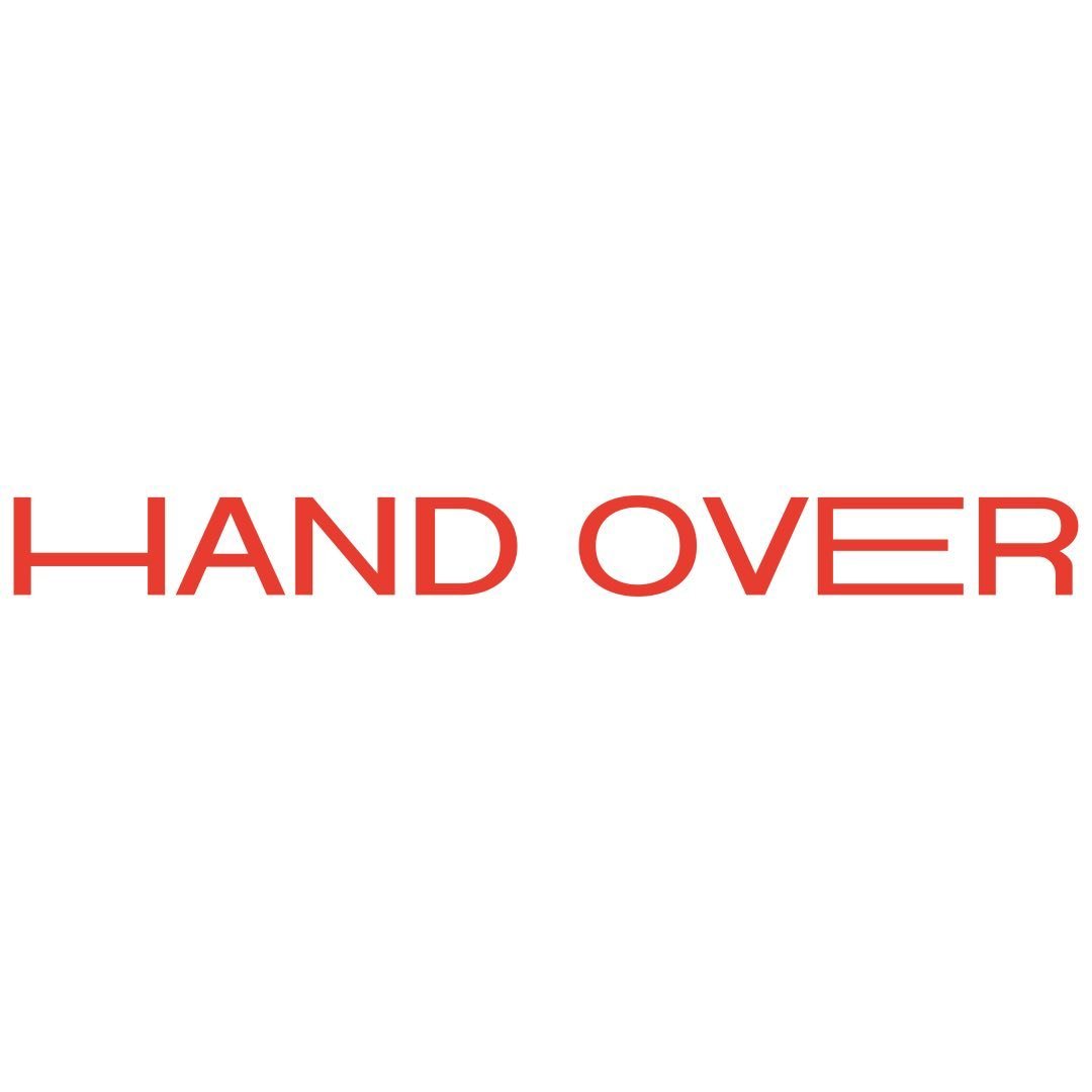 HAND OVER