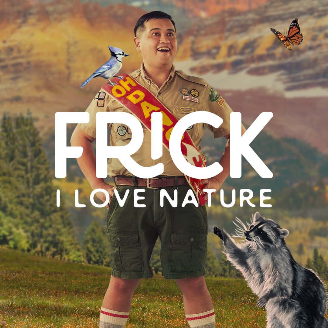 Frick I Love Nature