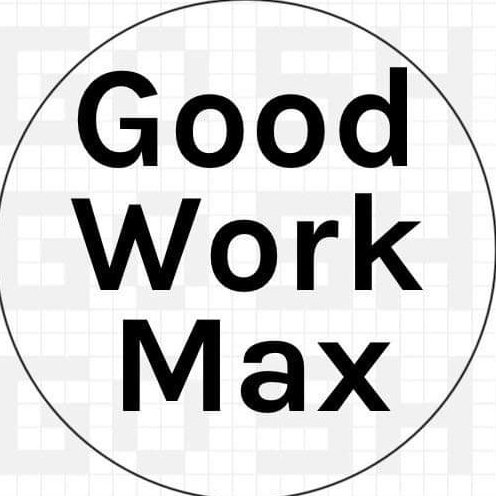 Good Work Max