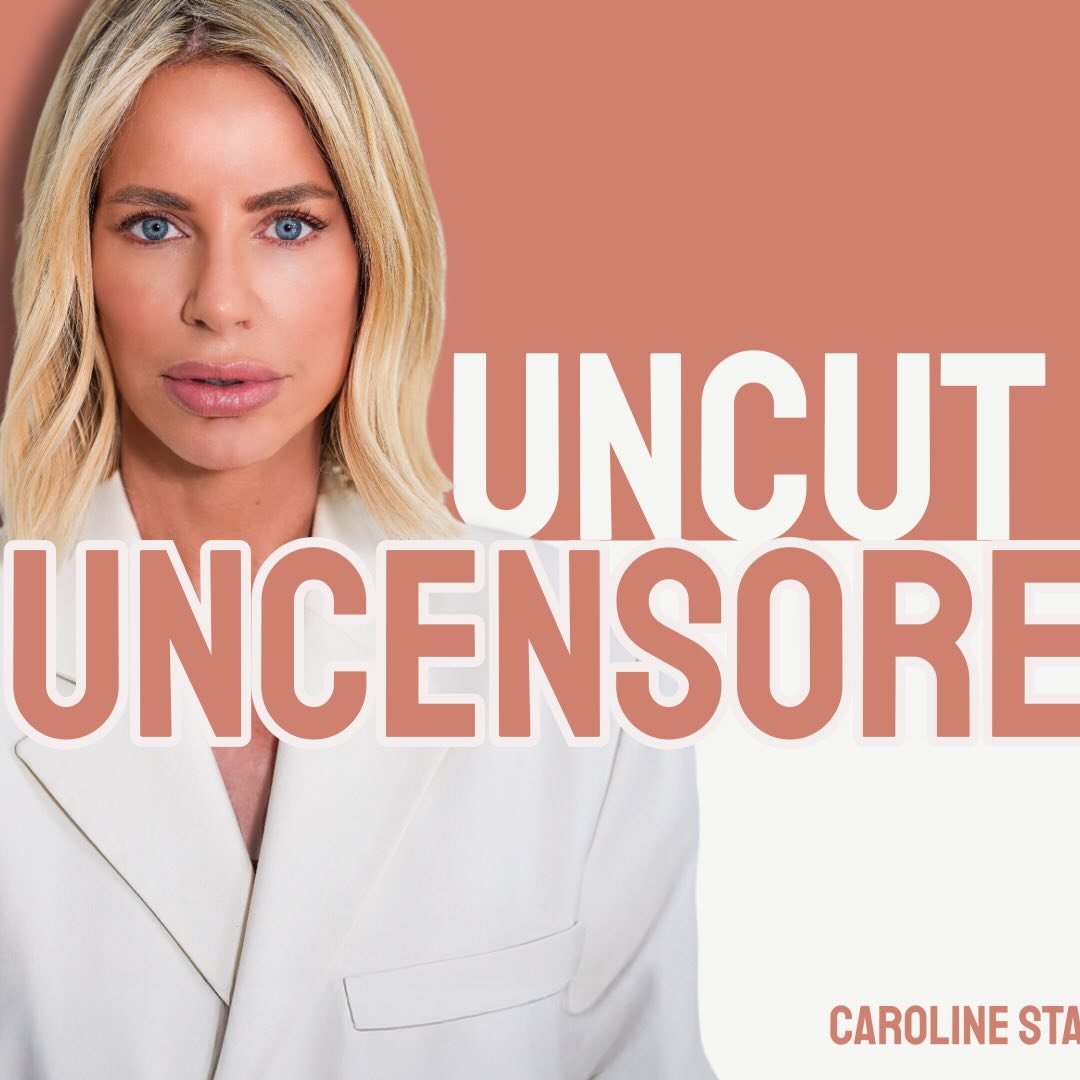 Uncut & Uncensored with Caroline Stanbury