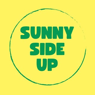 SUNNY SIDE UP