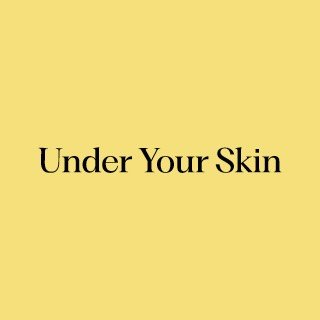 Under Your Skin