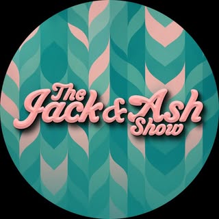 The Jack & Ash Show