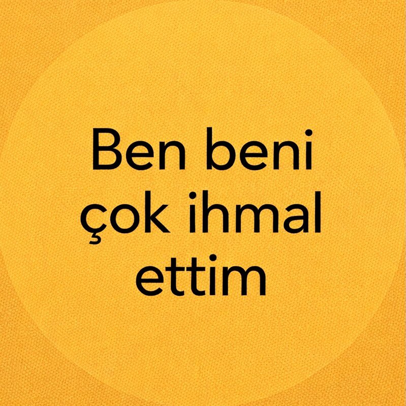 Ben Beni çok Ihmal Ettim
