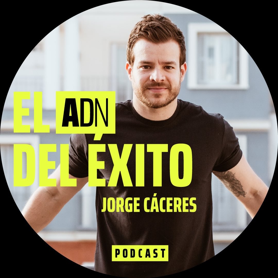 El Adn Del Éxito Podcast Con Jorge Cáceres