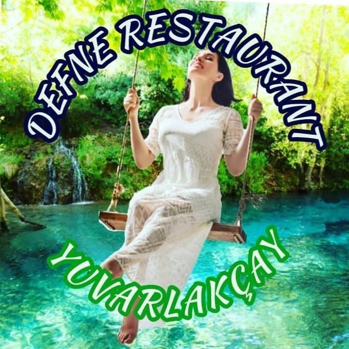 Yuvarlakçay DEFNE Restaurant