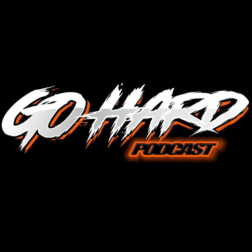 GO HARD Podcast.