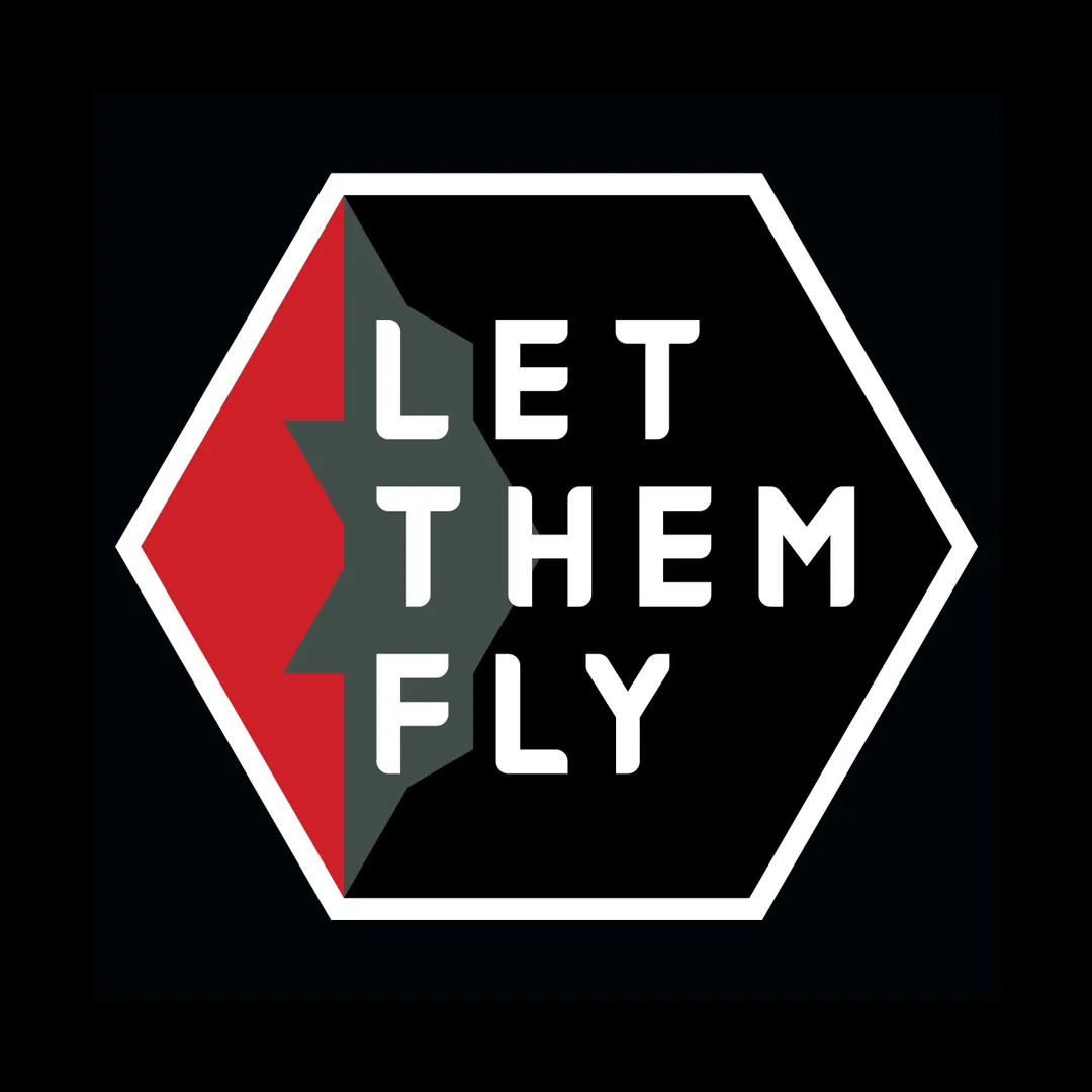 LET THEM FLY