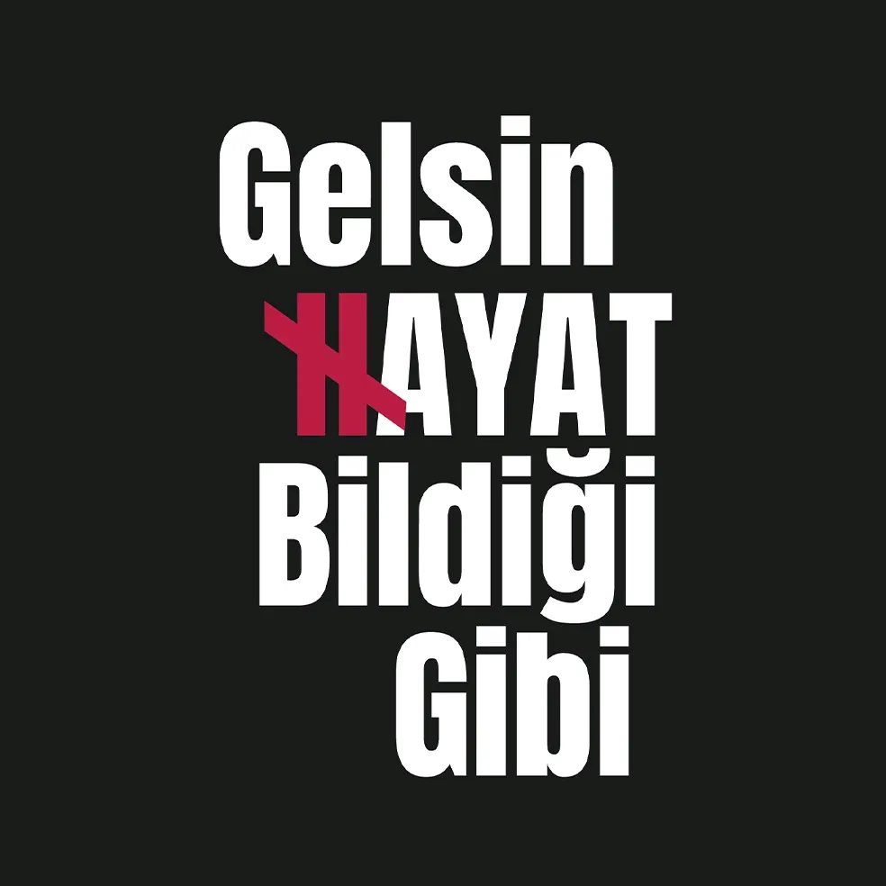 Gelsin Hayat Bildiği Gibi