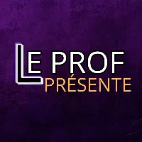 LE PROF PRESENTE