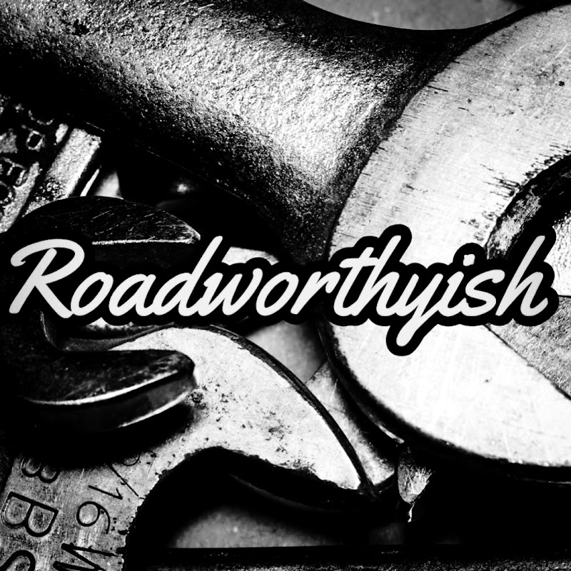 Roadworthy Ish