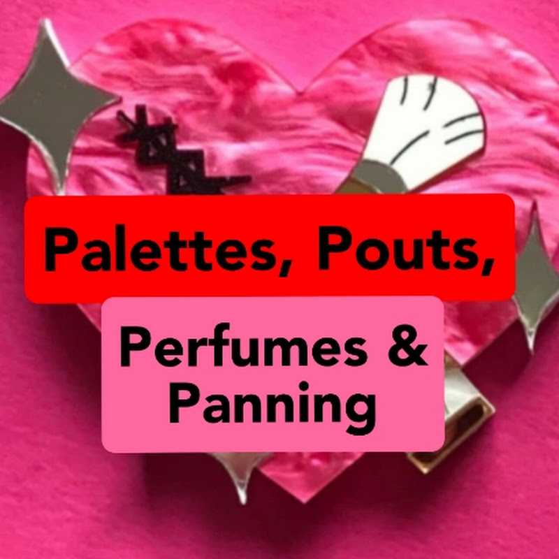 Palettes Pouts Perfumes And P