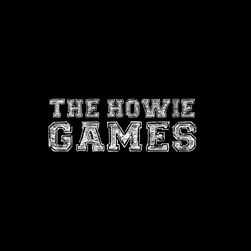The Howie Games