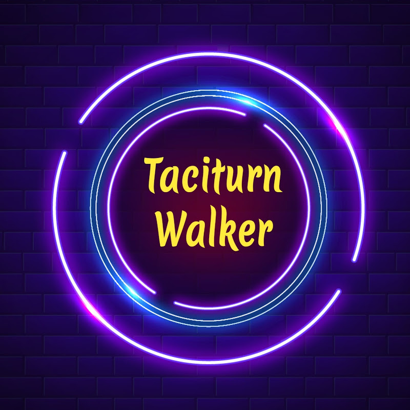 Taciturn Walker