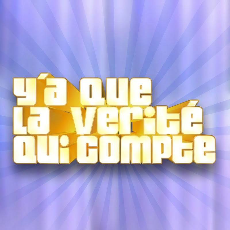 Y A Que La Vérité Qui Compte