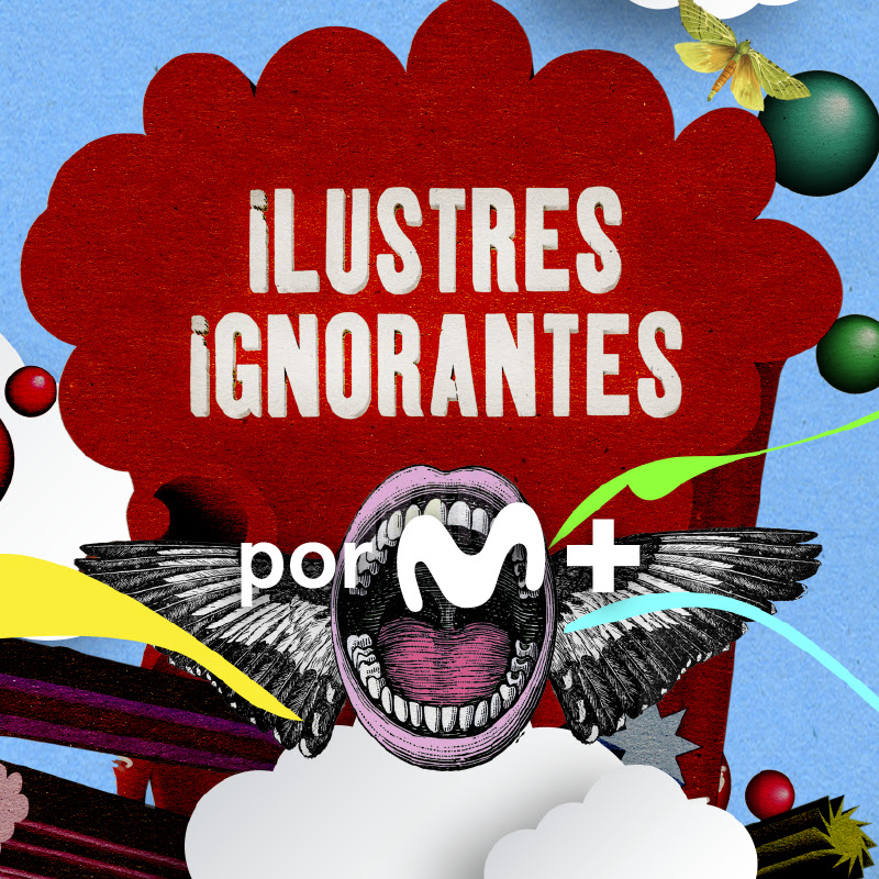 Ilustres Ignorantes Por Movistar Plus+